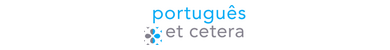 Português et Cetera, Lisabon